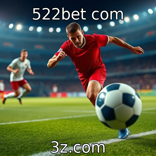 522bet com As melhores estratégias para apostas esportivas em 2025